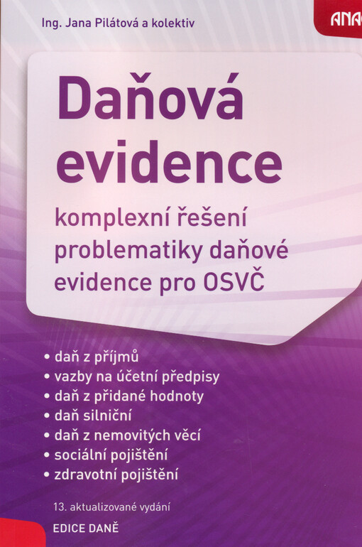 Daňová evidence : komplexní řešení problematiky daňové evidence pro OSVČ