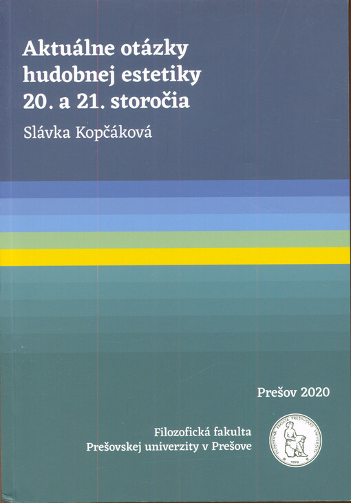 Aktuálne otázky hudobnej estetiky 20. a 21. storočia