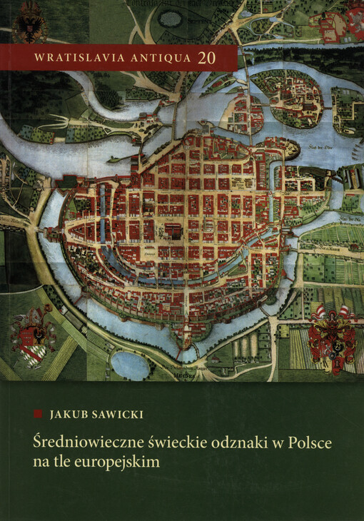 Średniowieczne świeckie odznaki w Polsce na tle europejskim = Medieval secular badges in Poland against the European background