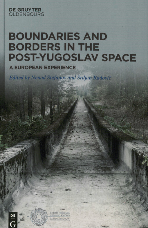 Boundaries and borders in the post-Yugoslav space : a european experience