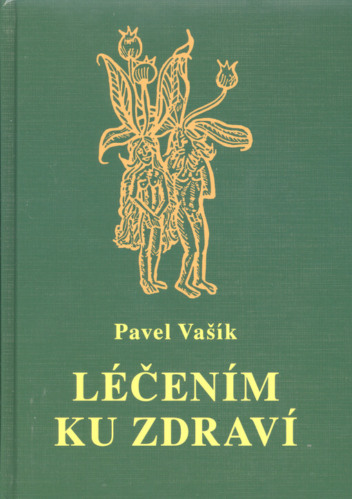 Léčením ku zdraví, aneb, Pomozte si sami