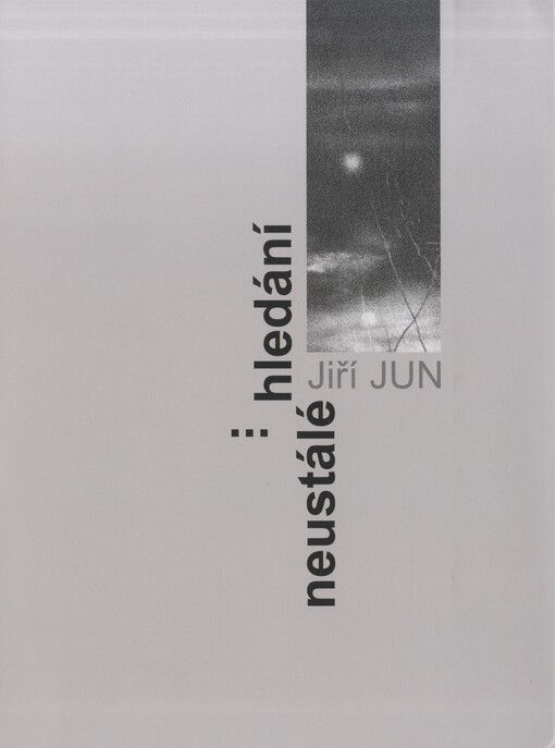 Jiří Jun : neustálé hledání