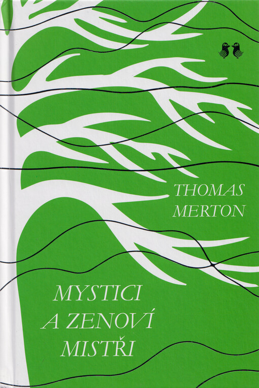 Mystici a zenoví mistři