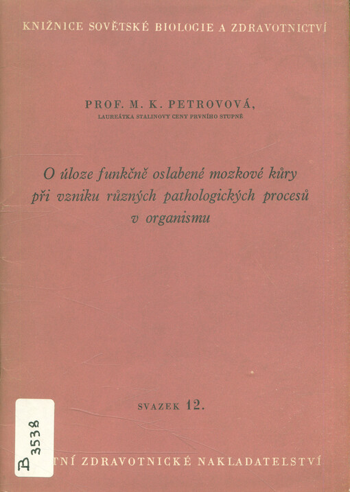 O úloze funkčně oslabené mozkové kůry při vzniku různých pathologických procesů v organismu 