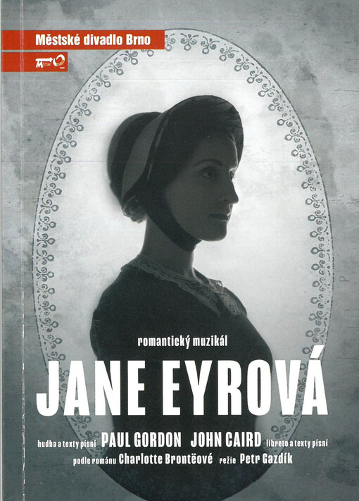 Jane Eyrová : romantický muzikál : pátá inscenace sedmdesáté šesté sezóny 2020/2021 : premiéra 23. dubna 2021
