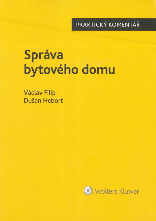 Správa bytového domu : praktický komentář
