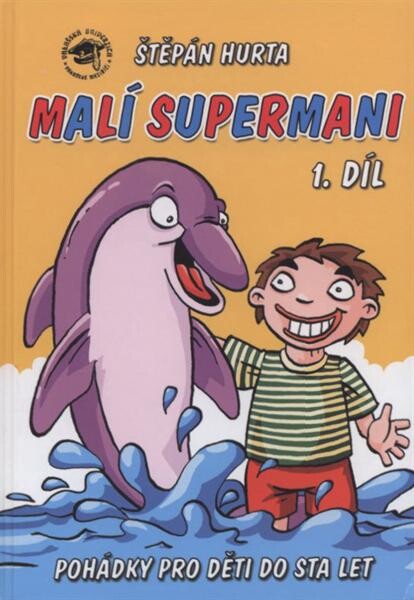 Malí supermani: pohádky pro děti do sta let