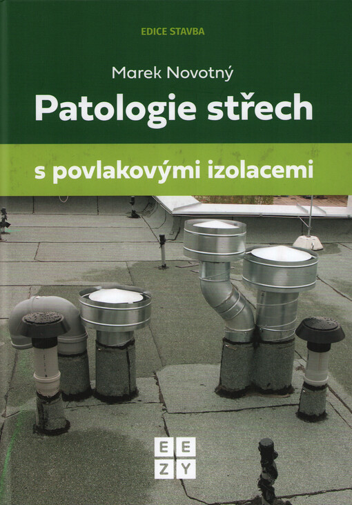 Patologie střech s povlakovými izolacemi