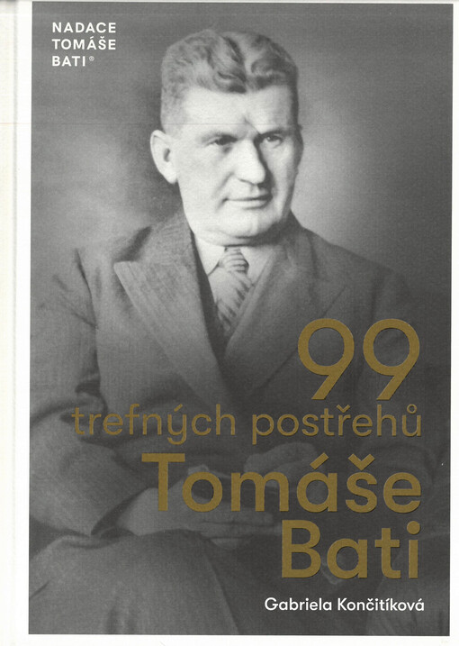 99 trefných postřehů Tomáše Bati