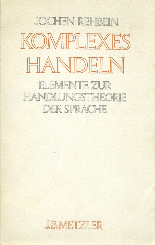 Komplexes Handeln : Elemente zur Handlungstheorie der Sprache