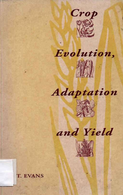Crop evolution, adaptation and yield