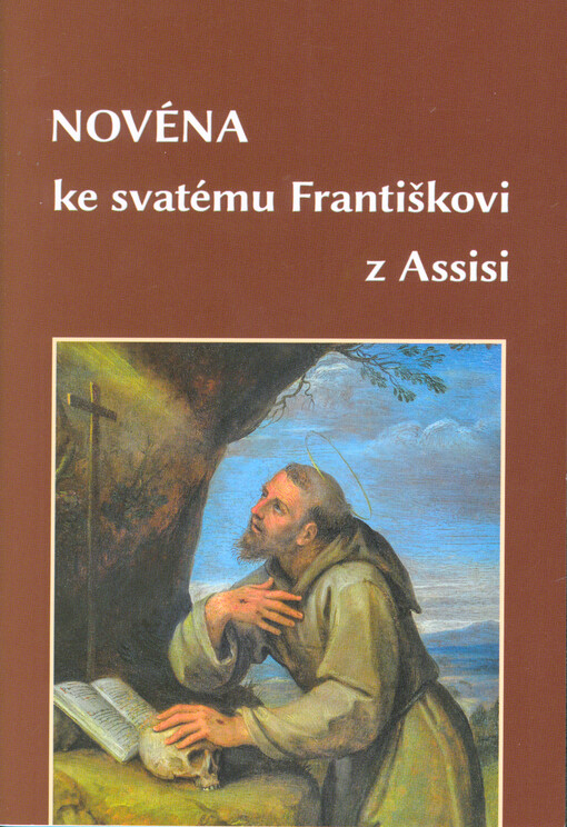 Novéna ke svatému Františkovi z Assisi : modlitby na každý den