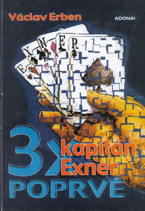 3x kapitán Exner poprvé