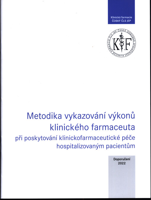 Metodika vykazování výkonů klinického farmaceuta při poskytování klinickofarmaceutické péče hospitalizovaným pacientům