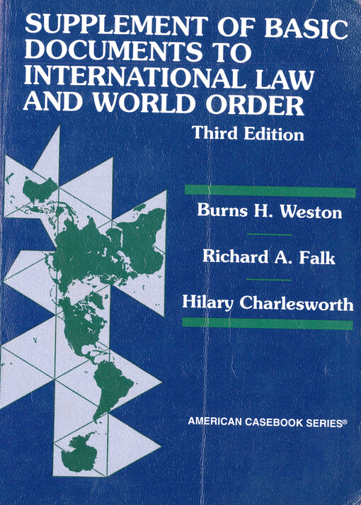 Supplement of basic documents to international law and world order : a problem-oriented coursebook