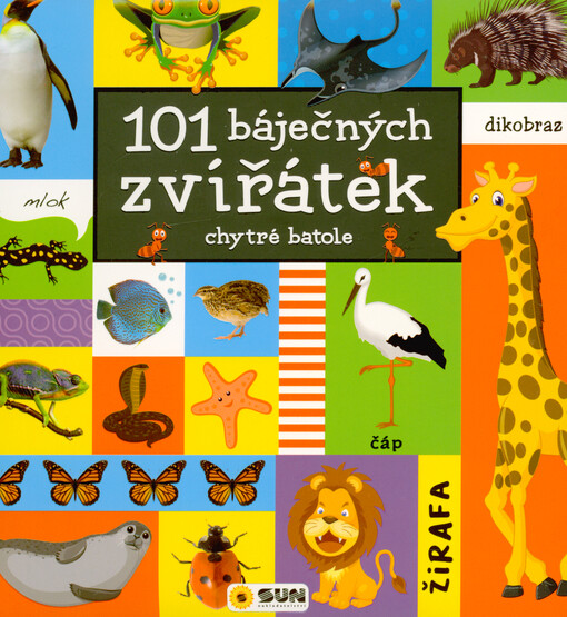 101 báječných zvířátek : chytré batole