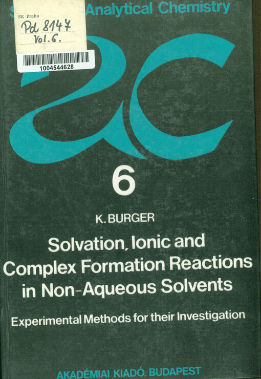 Solvation, ionic and complex formation reactions in non-aqueous solvents : experimental methods for their investigation