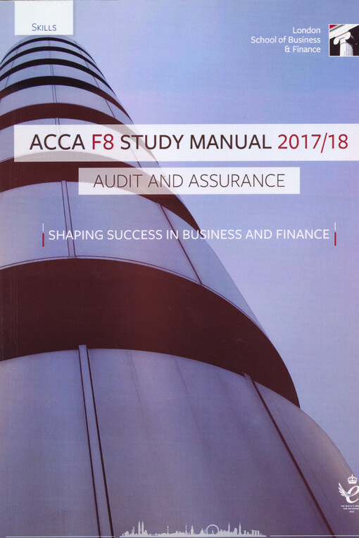 Audit and assurance : study manual for exams until June 2018