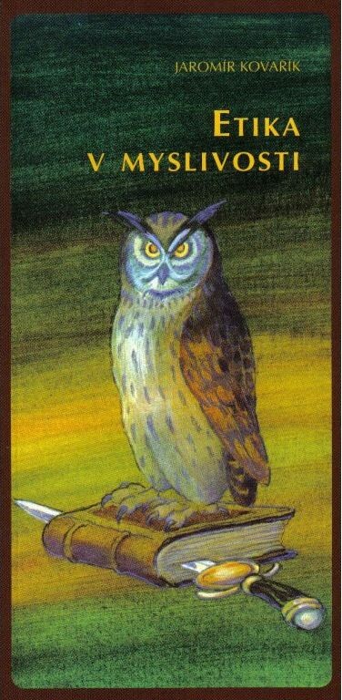 Etika v myslivosti : výroky a úvahy