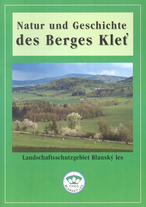 Natur und Geschichte des Berges Kleť : Landschaftsschutzgebiet Blanský les