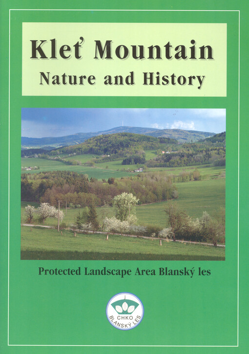Kleť Mountain nature and history : Protected Landscape Area Blanský les