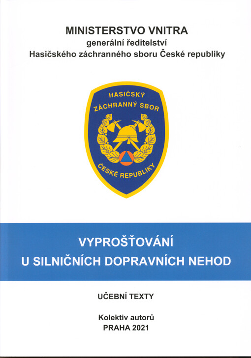 Vyprošťování u silničních dopravních nehod : učební texty