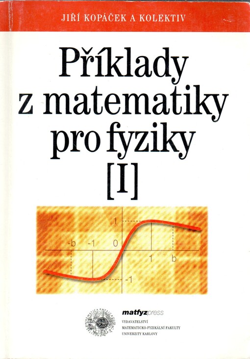Příklady z matematiky pro fyziky. I