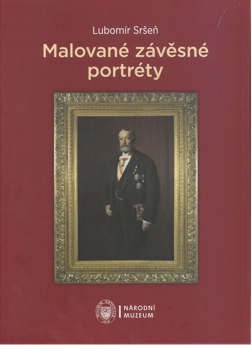 Malované závěsné portréty : sbírka oddělení starších českých dějin Národního muzea