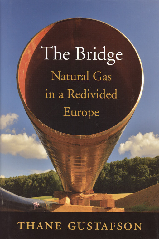 The bridge : natural gas in a redivided Europe