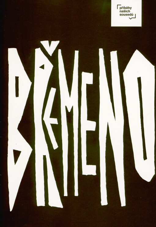 Břemeno : příběhy našich sousedů