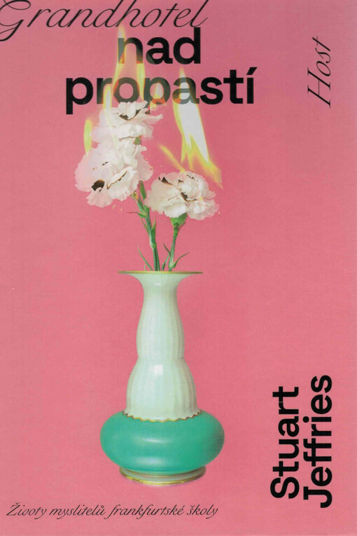 Grandhotel nad propastí : životy myslitelů frankfurtské školy