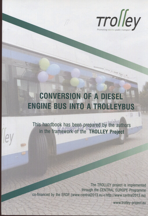 Conversion of a diesel engine bus into a trolleybus : this handbook has been prepared by the authors in the framework of the Trolley project