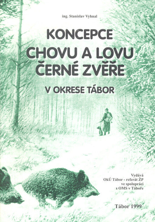 Koncepce chovu a lovu černé zvěře v okrese Tábor