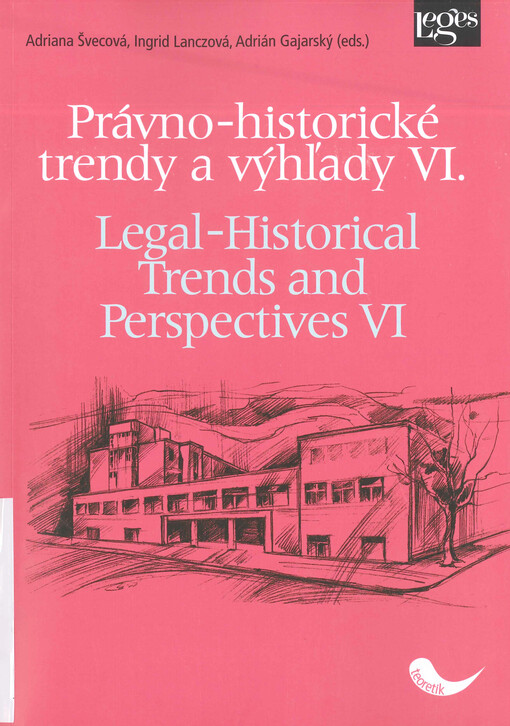 Právno-historické trendy a výhľady. VI.