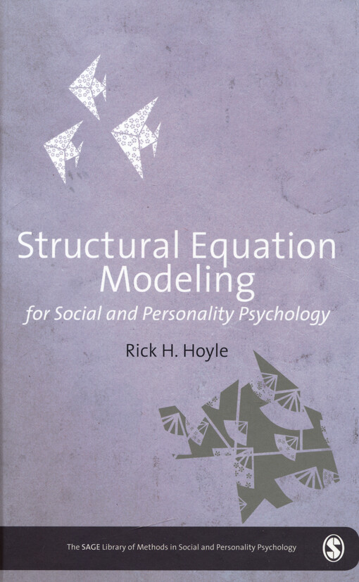 Structural equation modeling for social and personality psychology