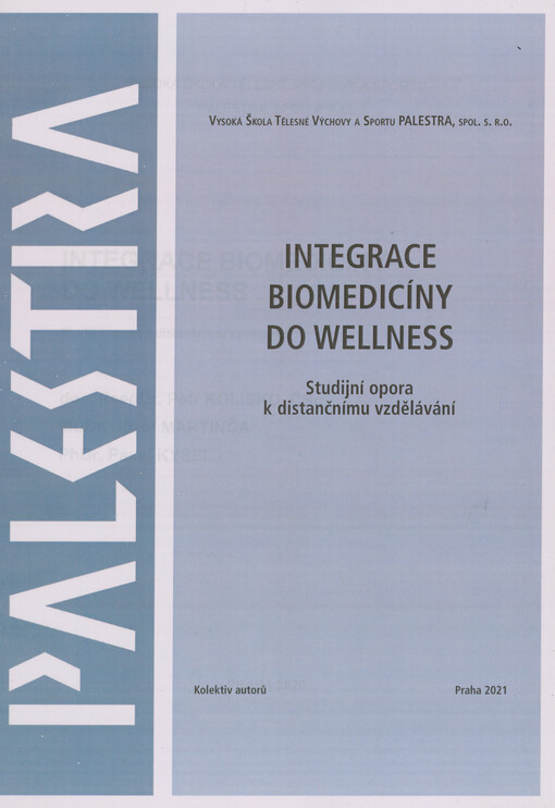 Integrace biomedicíny do wellness : studijní opora k distančnímu vzdělávání