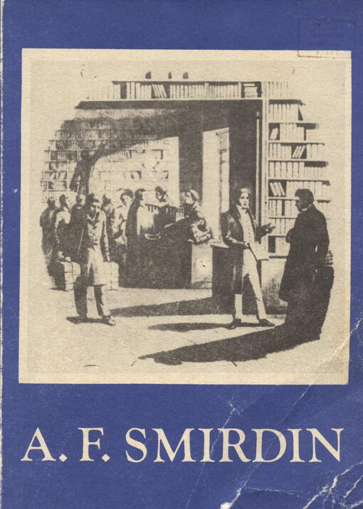 Aleksandr Filippovič Smirdin: k istorii smirdinskogo fonda Slavjanskoj biblioteki = K dějinám smirdinského fondu Slovanské knihovny
