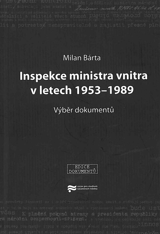 Inspekce ministra vnitra v letech 1953-1989: výběr dokumentů
