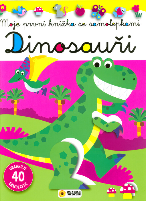 Dinosauři : moje první knížka se samolepkami