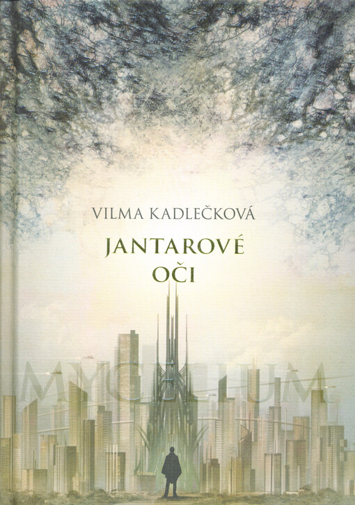 Mycelium. Jantarové oči
