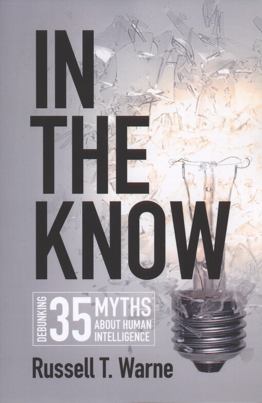 In the know : debunking 35 myths about human intelligence
