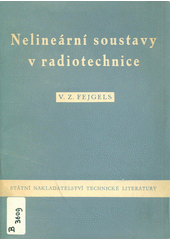 Nelineární soustavy v radiotechnice  (odkaz v elektronickém katalogu)