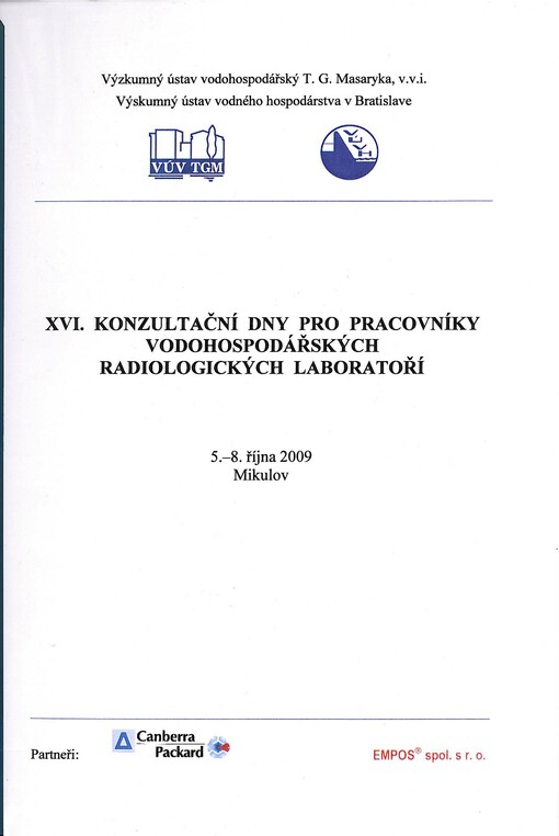 XVI. konzultaÄŤnĂ­ dny pro pracovnĂ­ky vodohospodĂˇĹ™skĂ˝ch radiologickĂ˝ch laboratoĹ™Ă­ 