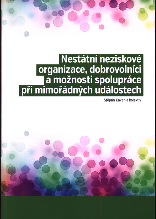 Nestátní neziskové organizace, dobrovolníci a možnosti spolupráce při mimořádných událostech