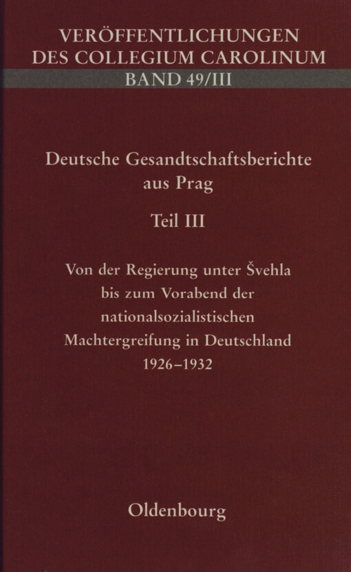 Deutsche Gesandtschaftsberichte aus Prag :Teil III