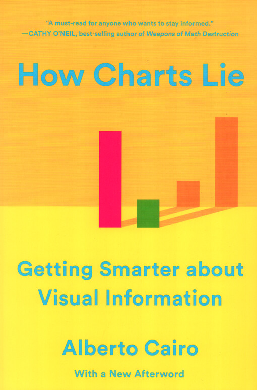 How charts lie : getting smarter about visual information