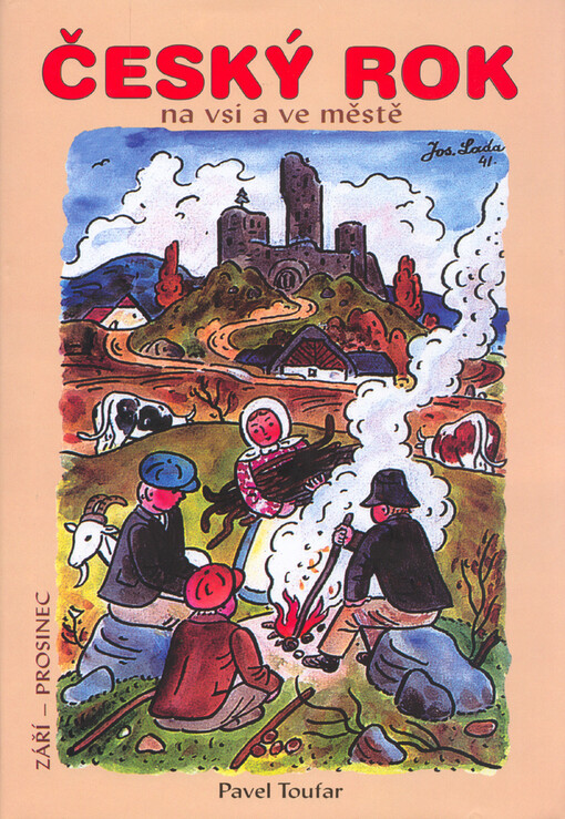 Český rok na vsi a ve městě: [české a moravské zvyky, svátky, tradice, pověry, pranostiky, zábava, radost z vaření a jídla, tajemné příběhy a dávné legendy]
