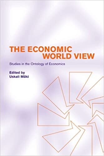 The economic world view : studies in the ontology of economics