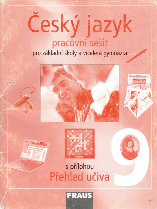 Český jazyk pro 9. ročník základní školy a odpovídající ročník víceletého gymnázia, pracovní sešit