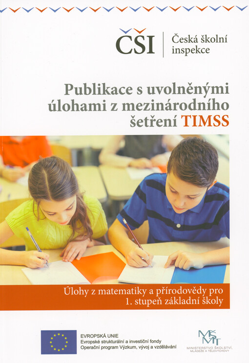 Publikace s uvolněnými úlohami z mezinárodního šetření TIMSS : úlohy z matematiky a přírodovědy pro 1. stupeň základní školy
